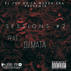 SESSIONS #2 ||| FEAT. DJ MATA