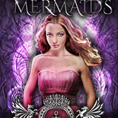 Read EBOOK 💗 Queen of Mermaids: A Little Mermaid retelling (Kingdom of Fairytales Li