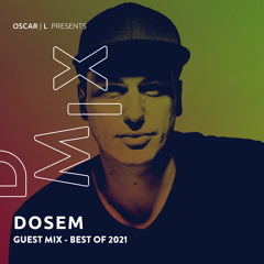 Dosem Guest Mix #324 - Oscar L Presents - DMiX