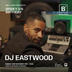 DJ EASTWOOD @ BELLY DEEP SPIDEY G'S BIRTHDAY