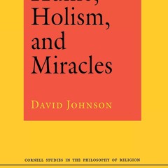 READ⚡[PDF]✔ Hume, Holism, and Miracles (Cornell Studies in the Philosophy of Rel