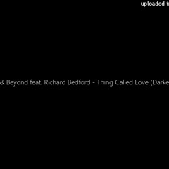 Above & Beyond feat. Richard Bedford - Thing Called Love (Original Darker 7 Early Demo Mix)