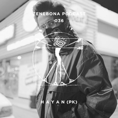 Zenebona Podcast 036 - H A Y A N (PK)