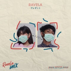 RAVELA MIX #1 - Quarantine Edition