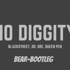 DR DRE NO DIGGITY (BEAR-DNB BOOTLEG)