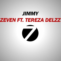 Jimmy Wants to Be a Gangsta (AYO)[EDM REMIX] - ZEVEN ft. Tereza Delzz