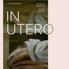 IN UTERO - Alice et Léo - Fiction