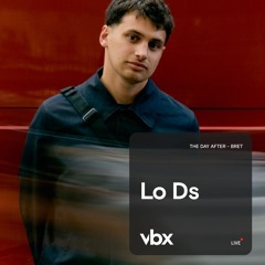 Lo Ds @ VBX The Day After - BRET
