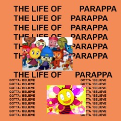 THE LIFE OF PARAPPA
