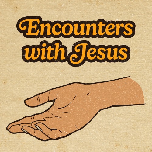 Encounters with Jesus