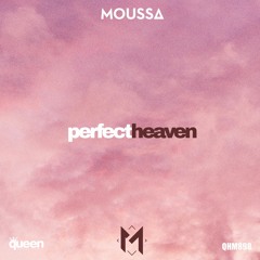 Moussa - Perfect Heaven (Original Mix)