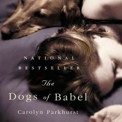 [Download (PDF) The Dogs of Babel BY : Carolyn Parkhurst