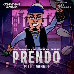Elilluminari - Prendo (Jonathan Garcia & Dani Groove 2021 RMX)