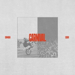 Carnival (Danga & GOVI Edit)