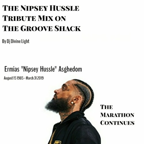 Stream The Nipsey Hussle Tribute Mix 2020 By Dj Divine Light Listen Stream The Nipsey Hussle Tribute Mix 2020 By Dj Divine Light Listen