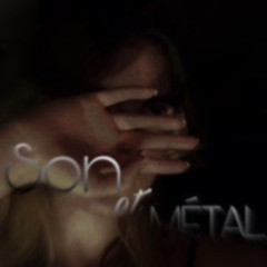 Son et métal.