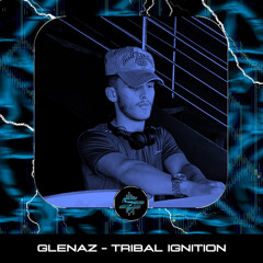 GLENAZ - TRIBAL IGNITION