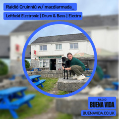 Raidió Cruinniú w/ macdiarmada_ - Radio Buena Vida 07.03.25