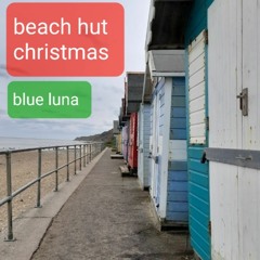 Beach Hut Christmas (featuring BLUE LUNA)