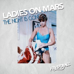 Ladies On Mars - The Night Is Gone (prewview)