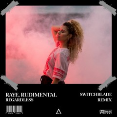 RAYE, Rudimental - Regardless (SwitchBlade Remix) [FREE DOWNLOAD]