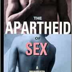 Get EPUB ✏️ Apartheid of Sex: A Manifesto on the Freedom of Gender by Martine Rothbla