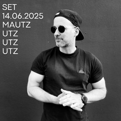 Set 14.06.2025 (Mautz utz utz utz)