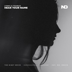 Lynnic & ItsArius - Hear Your Name