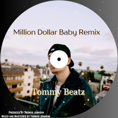 Million Dollar Baby(Tommy Beats Remix) [Free DL]