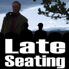 Late Seating 180: Unforgiven