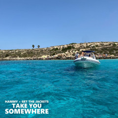 Hammy x Get the Jackets - Take You Somewhere (OUT NOW ON ALL PLATFORMS)