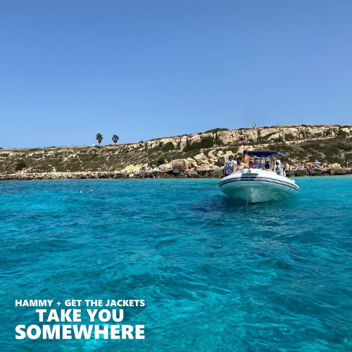 Hammy x Get the Jackets - Take You Somewhere (OUT NOW ON ALL PLATFORMS)