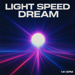 Light speed dream