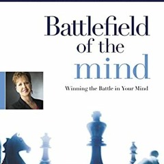 [Read] EBOOK EPUB KINDLE PDF Battlefield of the Mind: Winning the Battle in Your Mind
