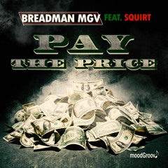 Pay The Price Ft. Breadman MGV x Squirt