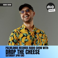 Palmlands Records Radio Show with: Drop The Cheese (Episode 0012)
