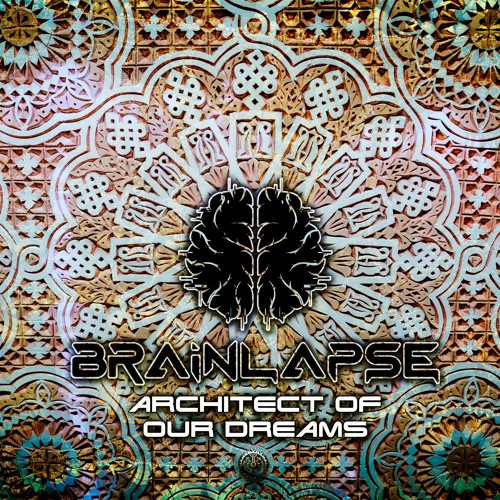 Brainlapse - Architect Of Our Dreams