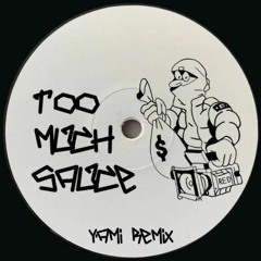 "Too Much Sauce" Yami Remix