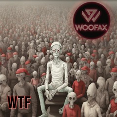 WOOFAX - WTF *FREE DOWNLOAD*