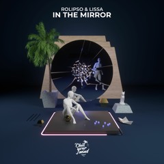 Rolipso & LissA - The Mirror