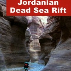 DOWNLOAD KINDLE 💔 Trekking and Canyoning in the Jordanian Dead Sea Rift by  Itai Hav
