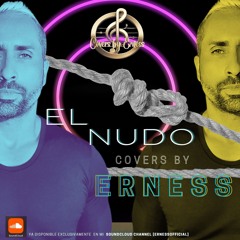 El Nudo - Cover By Erness 2024 -[Orig. Vanesa Martin]