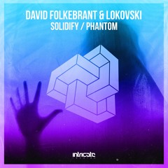 David Folkebrant & Lokovski - Solidify (Original Mix)