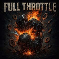 Full throttle