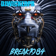 Break 1984 (Prod By DjWickedPR)