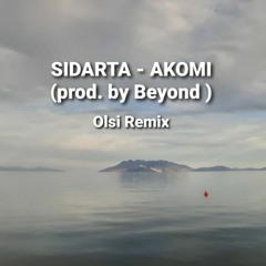 SIDARTA - AKOMI (prod. by Beyond) (Olsi Remix)