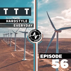 TTT Hardstyle Everyday | Episode 56