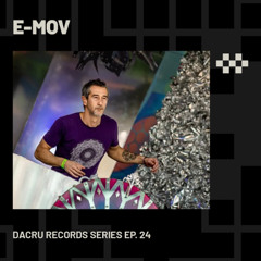 E-MOV | Dacru Records Series Ep. 24