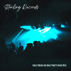 Cold Fresh Air (Wax Thief's Rave Mix)