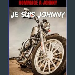 [ebook] read pdf ⚡ Je suis Johnny : Hommage à Johnny Hallyday (French Edition)     Kindle Edition
